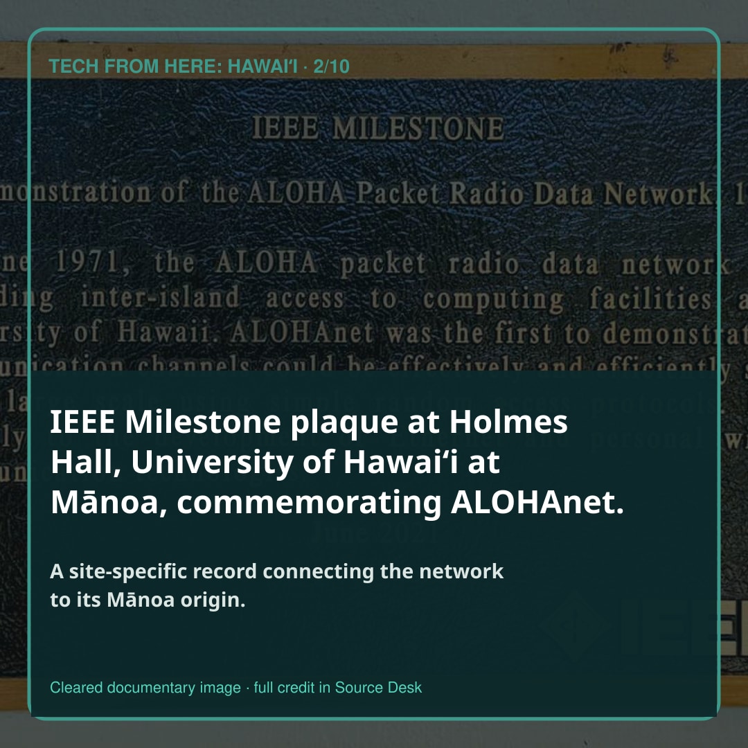 IEEE Milestone plaque at Holmes Hall, University of Hawaiʻi at Mānoa, commemorating ALOHAnet.. A site-specific record connecting the network to its Mānoa origin.