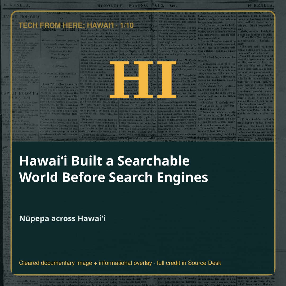 Hawaiʻi Built a Searchable World Before Search Engines. A documentary-led visual story with the evidence kept in view.