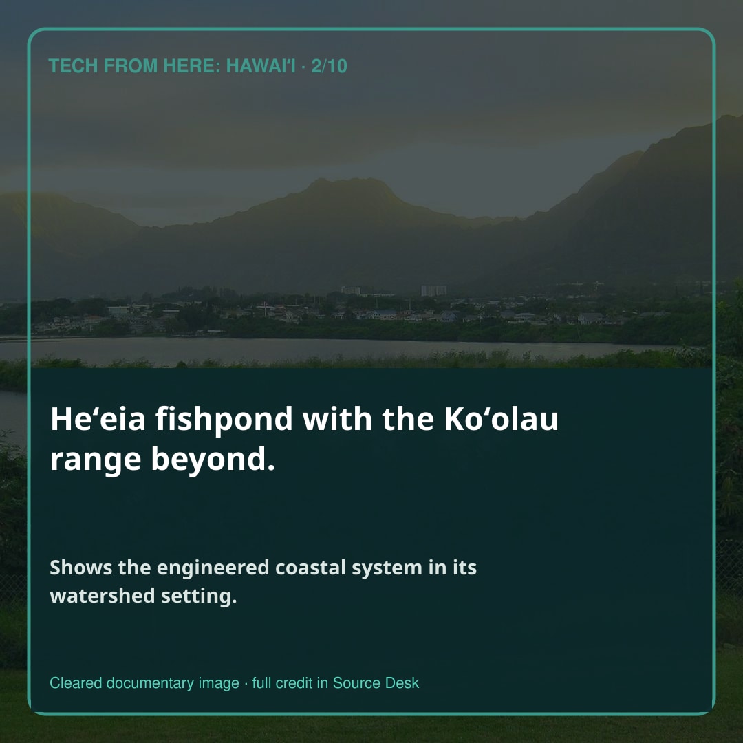 Heʻeia fishpond with the Koʻolau range beyond.. Shows the engineered coastal system in its watershed setting.