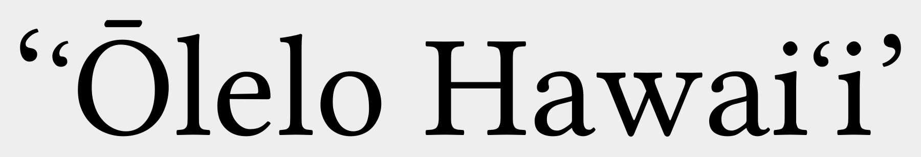 Typography sample showing Hawaiian words with ʻokina.